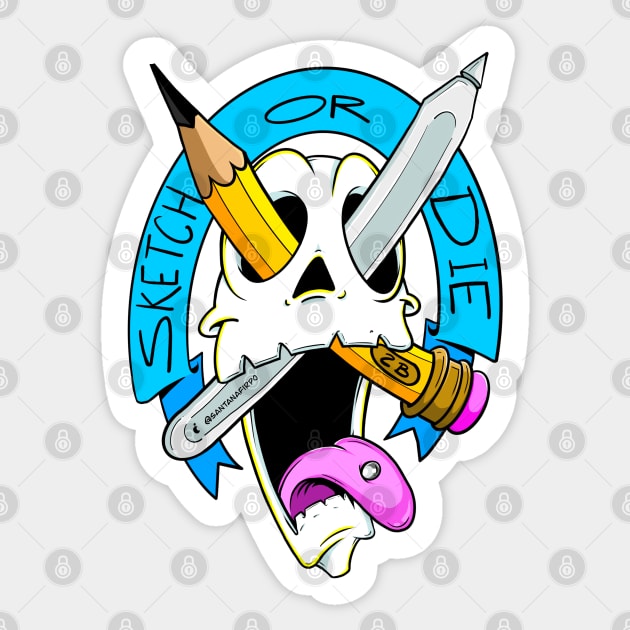 Sketch or die Sticker by santanafirpo